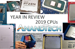 AnandTech 2019 CPU盘点：重磅回顾，科技盛宴不容错过！ (https://www.qianyan.tech/) 头条 第1张